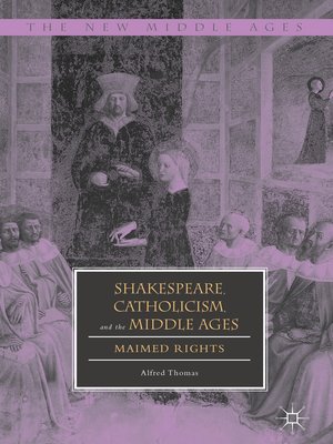 cover image of Shakespeare, Catholicism, and the Middle Ages